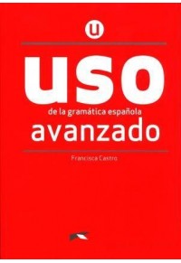 USO DE LA GRAMATICA ESPANOLA AVANZADO 